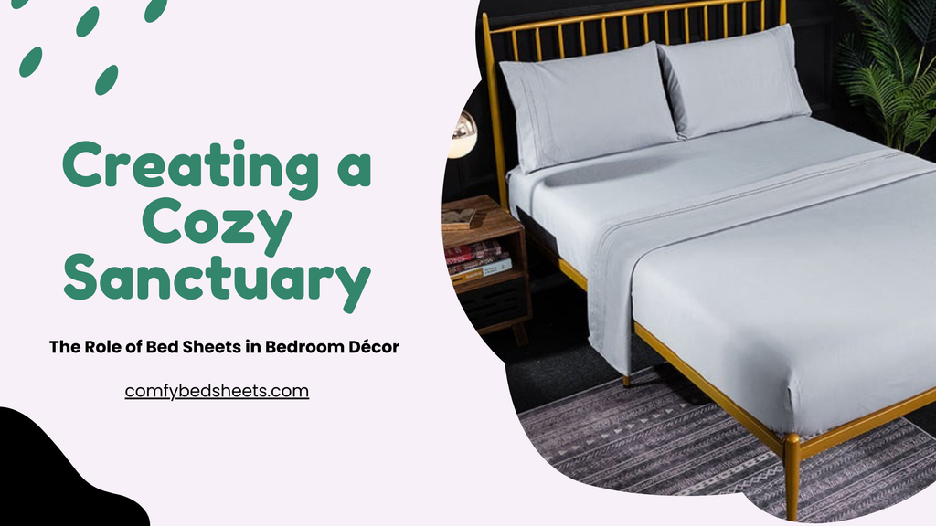 Creating a Cozy Sanctuary: The Role of Bed Sheets in Bedroom Décor