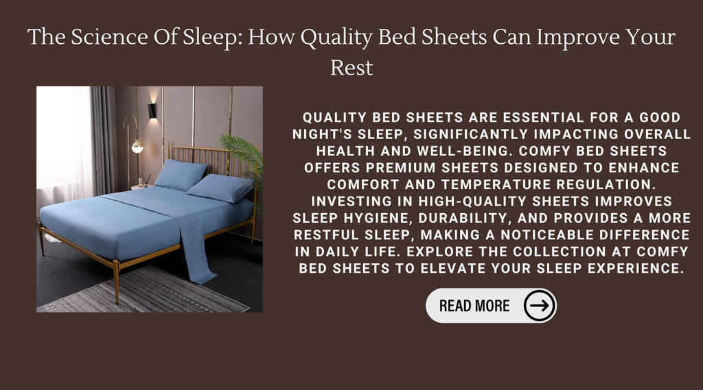 The Science Of Sleep: How Quality Bed Sheets Can Improve Your Rest