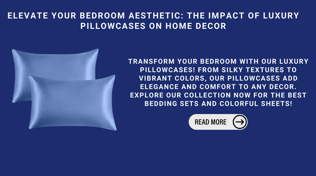 Elevate Your Bedroom Aesthetic: The Impact Of Luxury Pillowcases On Home Decor