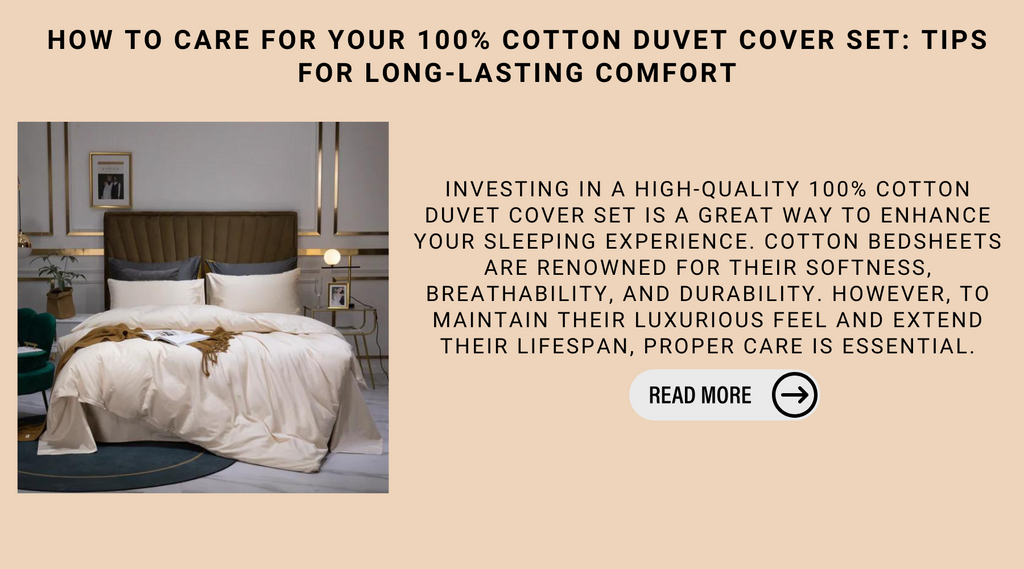 How To Care For Your 100% Cotton Duvet Cover Set: Tips For Long-Lasting Comfort