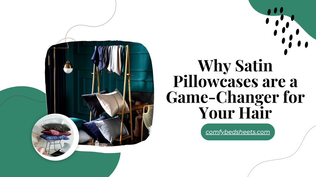 Why Satin Pillowcases are a Game-Changer for Your Hair