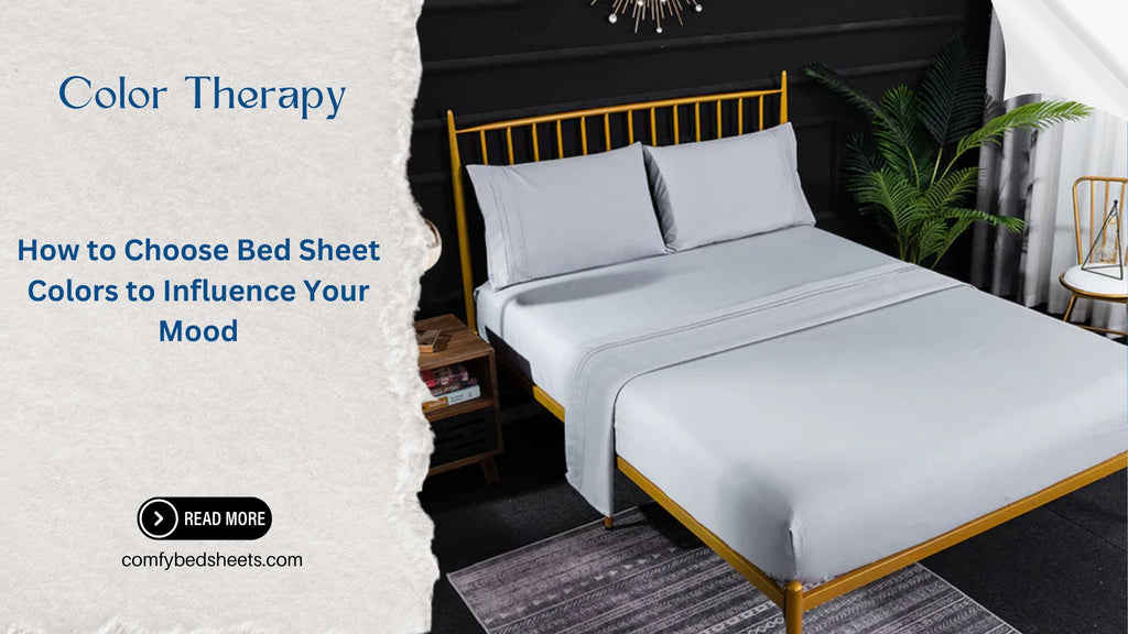 Color Therapy: How to Choose Bed Sheet Colors to Influence Your Mood